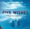 Five Wishes: Sebuah Pertanyaan yang Akan Menyempurnakan Hidup Anda